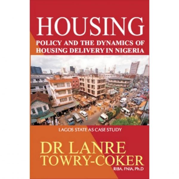 Housing Policy and the Dynamics (by Lanre Towry-Coker) 1