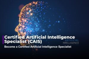 Certified Artificial Intelligence Specialist (CAIS)