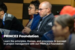PRINCE2 Foundation – An internationally accredited Project Management Methodology